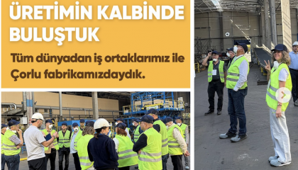 ÜRETİMİN KALBİNDE BULUŞTUK